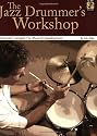 The Jazz Drummer's Workshop: Advanced Concepts for Musical Development: 1