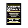 A Handbook for Scholars