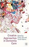 Creative approaches in dementia care