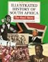 Illustrated History of South Africa: The Real Story (Expanded Third Edition)