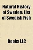 Natural History of Sweden: List of Swedish Fish