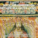 Nicholaas Gombert En Het Hof Van Keizer Karel / Nicholaas Gombert and the Court of Charles V (Eufoda)