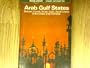 Lonely Planet Arab Gulf States: Bahrain, Kuwait, Oman, Qatar, Saudi Arabia & the United Arab Emirates