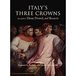 Italy's Three Crowns: Reading Petrarch, Dante, Bocaccio book cover