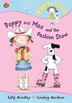 Poppy and Max and the Fashion Show (Poppy & Max) (Poppy & Max) (Poppy And Max)