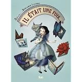 Il �tait une fois ...par Benjamin Lacombe