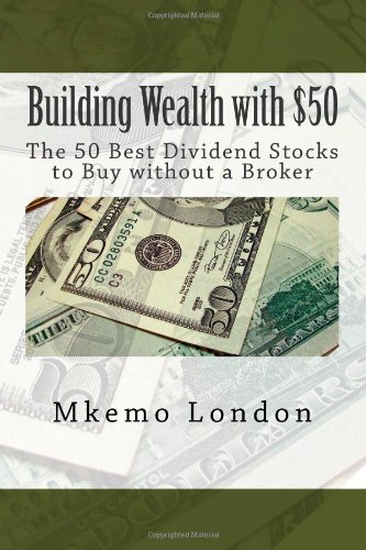 building wealth with 50 the 50 best dividend stocks to buy without a broker
