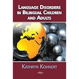 language disorders in bilingual children and adults