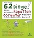 62 Dinge, die du mit einem kaputten Computer und anderem Elektroschrott machen kannst
