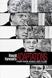 Ronald Harwood's adaptations : from other works into films