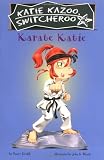 Karate Katie by Nancy E. Krulik [Grosset & Dunlap,2006] (Paperback)