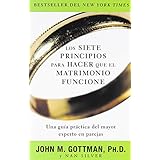 los siete principios para hacer que el matrimonio funcione spanish edition