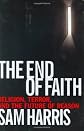 By Sam Harris: The End of Faith: Religion, Terror, and the Future of Reason