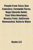 People from Talca: Don Francisco, Fernando Flores, Hugo Eduardo Rubio, Ral Silva Henrquez, Nicols Peric, Guillermo Hormazbal, Roberto Via-