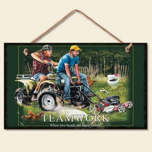 Teamwork Sign Funny Plaque Lawnmower Four-Wheeler Humorous Wall Art