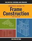 Graphic Guide to Frame Construction [FOR PROS BY PROS GRAPHIC GT-3E]