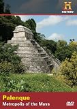 Histroy Channel: Palenque- Metropolis of the Maya
