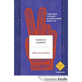 Alla mia Sinistra (Strade blu. Non Fiction)