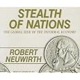 Stealth of Nations: The Global Rise of the Informal Economy