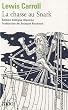 La chasse au Snark : Edition bilingue anglais-fran�ais, suivi de A travers le Jabberwocky de Lewis Carroll