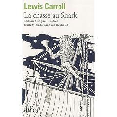 La chasse au Snark : Edition bilingue anglais-fran�ais, suivi de A travers le Jabberwocky de Lewis Carroll