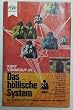 Das h�llische System. Utopischer Roman