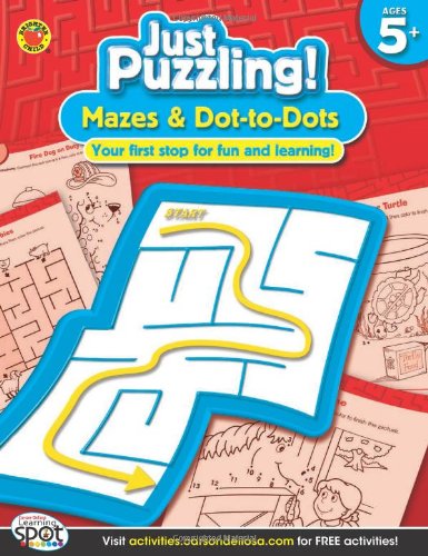 Mazes & Dot-to-Dots, Grades K - 2 (Just Puzzling!)