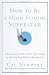 How to Be a High School Superstar: A Revolutionary Plan to Get into College by Standing Out (Without Burning Out)