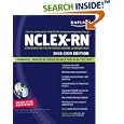 Kaplan NCLEX-RN Exam 2008-2009 with CD-ROM: Strategies for the Registered Nursing Licensing Exam (Kaplan Nclex-Rn Exam) by Barbara " Irwin and Judith A. Burckhardt
