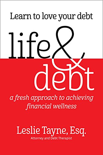 Life & Debt: A Fresh Approach to Achieving Financial Wellness