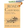 Road to California: The Search for a Southern Overland Route, 1540-1848 (American Trails) by Harlan H. Hague