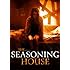 The Seasoning House