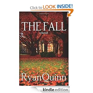 Kindle Book Bargains: The Fall, by Ryan Quinn. Publisher: AmazonEncore (May 1, 2012)