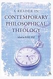 A reader in contemporary philosophical theology