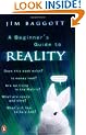 A Beginner's Guide to Reality