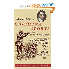 William Elliott's Carolina Sports by Land and Water: Including Incidents of Devil-Fishing, Wild-Cat, Deer, and Bear Hunting, Etc.