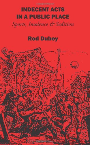 indecent acts in a public place sports insolence and sedition