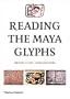 Reading the Maya Glyphs