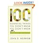 100 Essential Things You Didn't Know You Didn't Know: Math Explains Your World