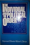 The individual and the political order : an introduction to social and political philosophy