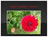 2010 Calendar: Flowers