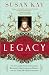Legacy: The Acclaimed Novel of Elizabeth, England's Most Passionate Queen -- and the Three Men Who Loved Her