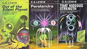 The Space Trilogy: Out of the Silent Planet, Perelandra, and That Hideous Strength (The Space Trilogy, Volumes 1-3)