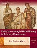 Daily Life through World History in Primary Documents (Daily Life Through History)