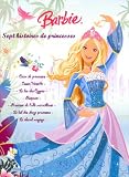 Les nouvelles aventures de Barbie : Sept histoires de princesses