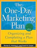 The One-Day Marketing Plan : Organizing and Completing a Plan that Works