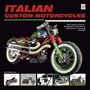 Italian Custom Motorcycles: The Italian Chop - Choppers, Cruisers, Bobbers, Trikes & Quads