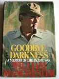 Buy : Goodbye, darkness: A memoir of the Pacific War