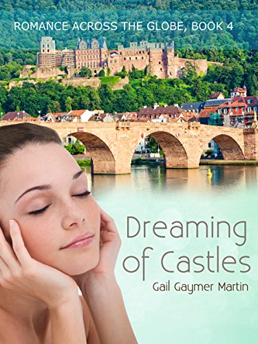 Dreaming of Castles (Christian Contemporary Romance) (Romance Across the Globe Book 4)