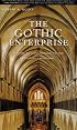 The Gothic Enterprise: A Guide to Understanding the Medieval Cathedral